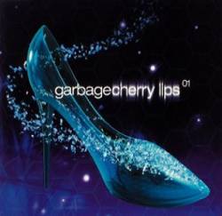 Garbage : Cherry Lips